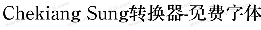 Chekiang Sung转换器字体转换